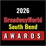 Nominations Open For The 2026 BroadwayWorld South Bend Awards