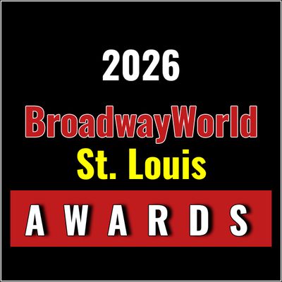 Nominations Open For The 2026 BroadwayWorld St. Louis Awards
