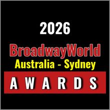 Nominations Open For The 2026 BroadwayWorld Australia - Sydney Awards