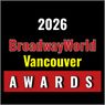 Nominations Open For The 2026 BroadwayWorld Vancouver Awards