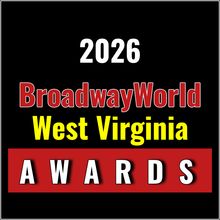 Nominations Open For The 2026 BroadwayWorld West Virginia Awards