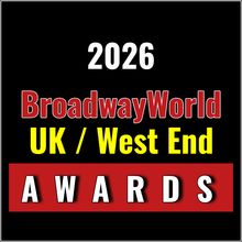 2026 BroadwayWorld UK / West End Awards 提名现已开放 Photo