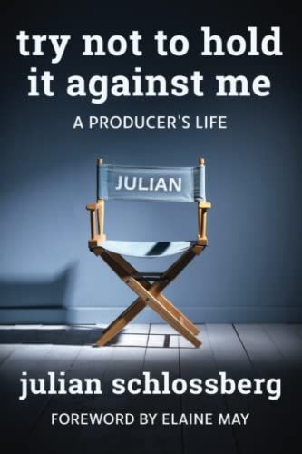Try Not to Hold It Against Me by Julian Schlossberg