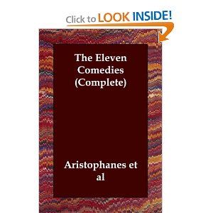 The Eleven Comedies  by Aristophanes