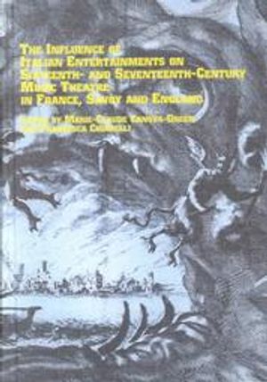 The Influence of Italian Entertainments on Sixteenth-And Seventeenth-Century Music Th Cover