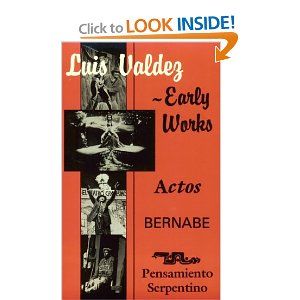 Luis Valdez Early Works: Actos, Bernabe and Pensamiento Serpentino Cover