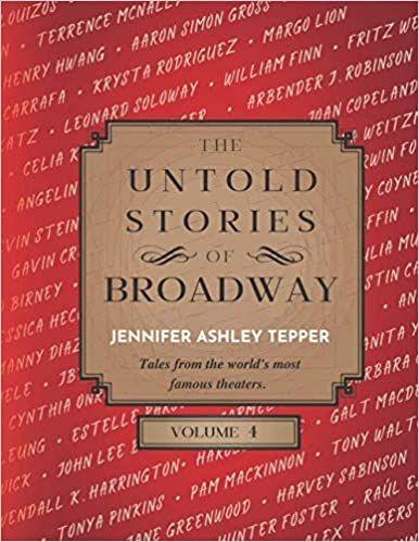 The Untold Stories of Broadway, Volume 4 by Jennifer Ashley Tepper