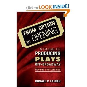 From Option to Opening : a guide to Producing Plays Off Broadway - Revised and Update Cover