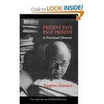 Present Past Past Present: A Personal Memoir