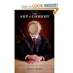 The Art of Comedy: Getting Serious About Being Funny