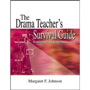 The Drama Teacher's Survival Guide: A Complete Tool Kit for Theatre Arts Cover