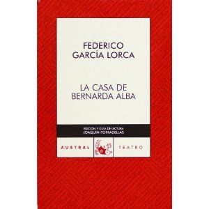La casa de Bernarda Alba by Federico Garcia Lorca
