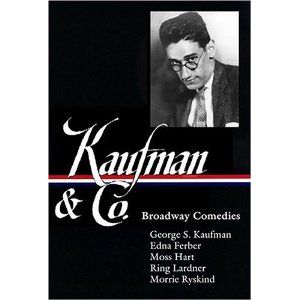 Kaufman and Co.: Broadway Comedies  by George S. Kaufman