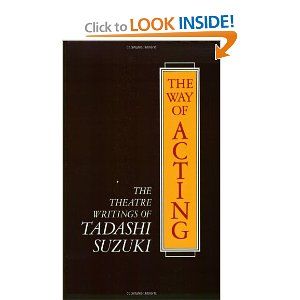 The Way of Acting: The Theatre Writings of Tadashi Suzuki Cover