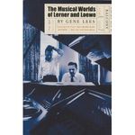 The Musical Worlds of Lerner and Loewe