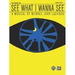 See What I Wanna See - Vocal Selections