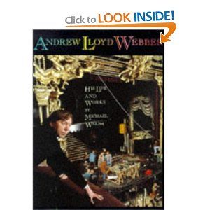 Andrew Lloyd Webber: His Life and Works Cover