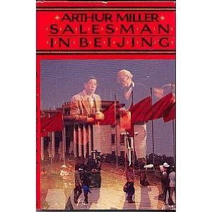 Salesman in Beijing by arthur miller