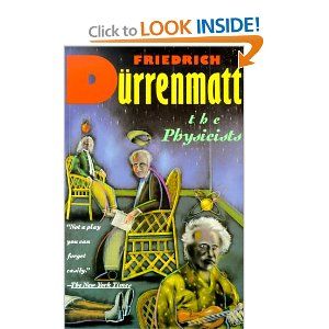The Physicists by Friedrich Durrenmatt 