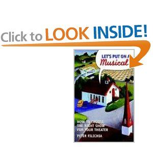 Let's Put on a Musical!: How to Choose the Right Show for Your School, Community, or Professional Theater by Peter Filichia