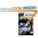 Let's Put on a Musical!: How to Choose the Right Show for Your School, Community, or