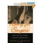 Acting for Singers: Creating Believable Singing Characters