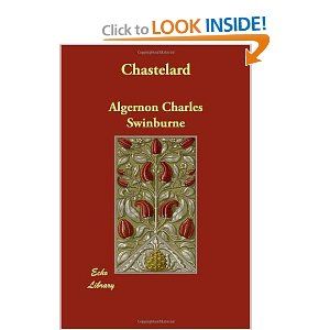 Chastelard by Algernon Charles Swinburne