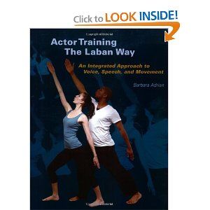 Actor Training the Laban Way: An Integrated Approach to Voice, Speech, and Movement  Cover
