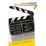 One Less Bitter Actor: The Actor's Survival Guide