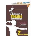 Dictionary of Theatre Anthropology: The Secret Art of the Performer