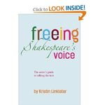 Freeing Shakespeare's Voice: The Actor's Guide to Talking the Text