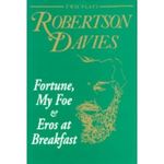 Fortune, My Foe and Eros at Breakfast
