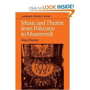 Music and Theatre from Poliziano to Montiverdi by Nino Pirrotta