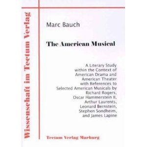 The American Musical. A Literary Study within the Context of American Drama and Ameri Cover