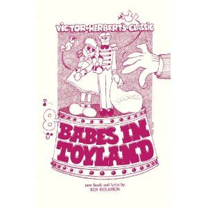Babes in Toyland by Victor Herbert, Ken Holamon 