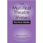 The Musical Theatre Writer's Survival Guide 
