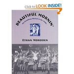 Beautiful Mornin': The Broadway Musical in the 1940s