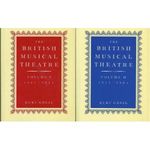British Musical Theatre: 2 Volumes Volume 1: 1865-1914 Volume 2: 1915-1984