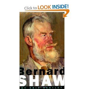 Bernard Shaw by Eric Bentley