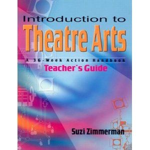 Introduction to Theatre Arts Teacher's Guide: A 36-Week Action Workbook for Middle Gr Cover