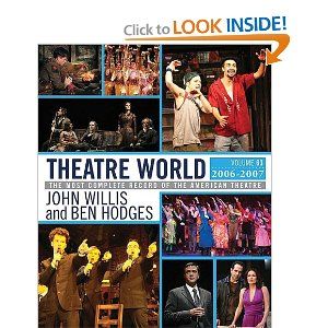 Theatre World: Volume 63 2006-2007 by John Willis, Ben Hodges