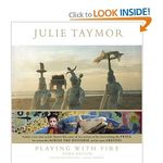 Julie Taymor: Playing with Fire