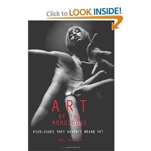 The Art of the Monologue: Monologues They Haven't Heard Yet by Frank Catalano