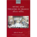 Music and Theatre in France 1600-1680