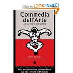 Commedia Dell'Arte: An Actor's Handbook