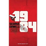 1984 (Broadway Edition) (Oberon Modern Plays)