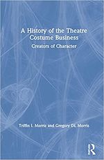 A History of the Theatre Costume Business: Creators of Character
