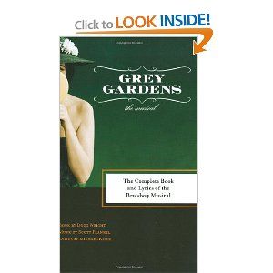 Grey Gardens: The Complete Book and Lyrics of the Broadway Musical Cover