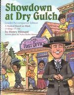 Showdown at Dry Gulch: A Musical Based on Elijah