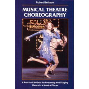 Musical Theatre Choreography: Practical Method for Preparing and Staging Dance Cover